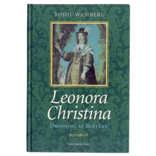Leonora Christina. Dronning af Blåtårn