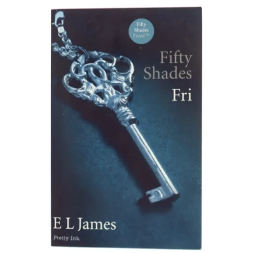 Fifty Shades - Fri (Fifty Shades Freed)