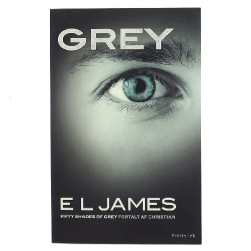 Grey (Grey: Fifty Shades of Grey as Told by Christian)